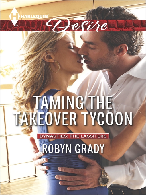 Title details for Taming the Takeover Tycoon by Robyn Grady - Available